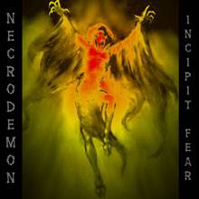 Necrodemon : Incipit Fear